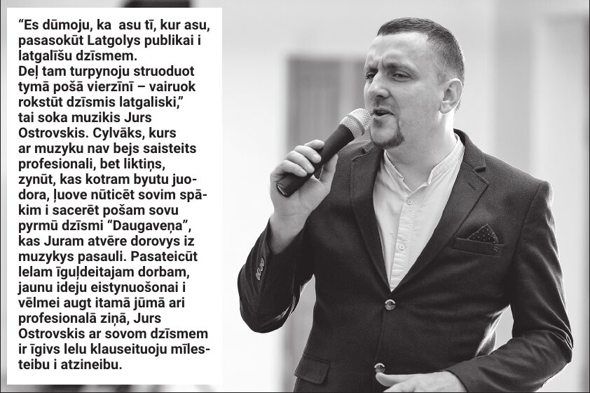 Jurs Ostrovskis: «Dzīsme «Daugaveņa» mani īvede muzykys pasaulī»