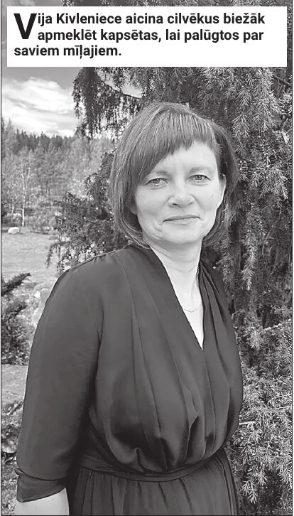 Vija Kivleniece: «Kapsētas ir svētums»