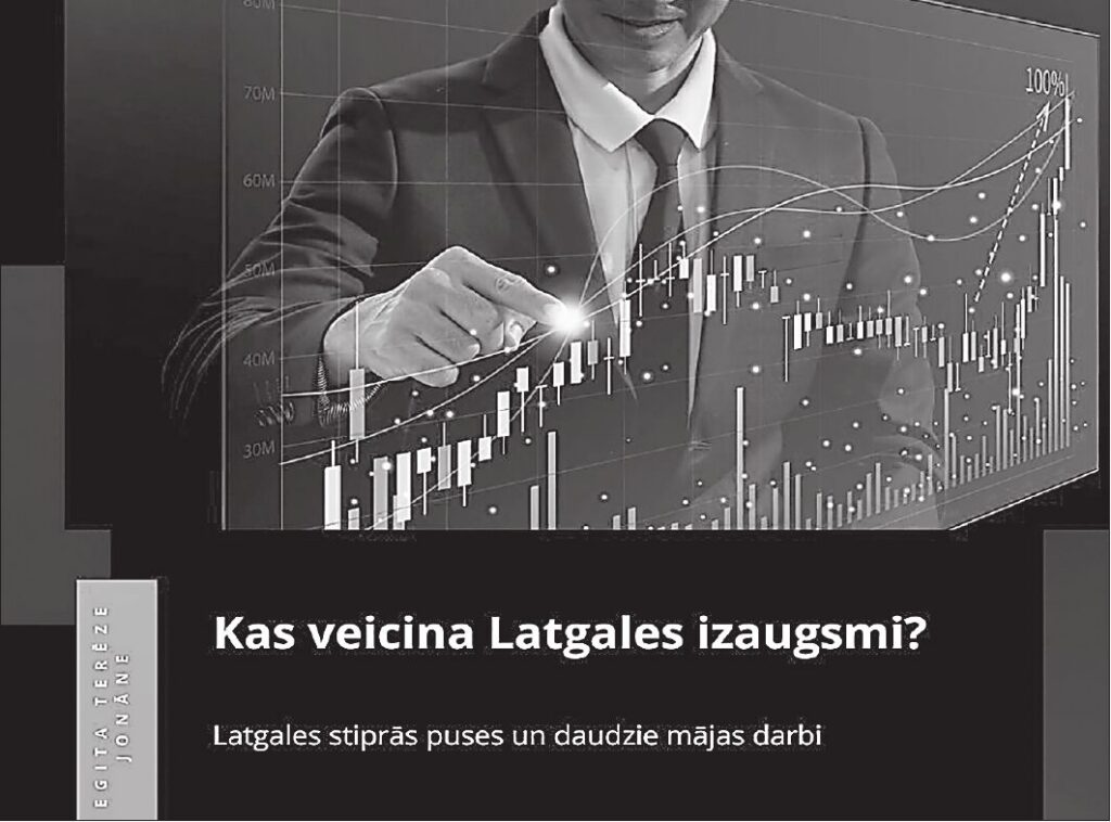Kas ir vajadzīgs Latgales izaugsmei?