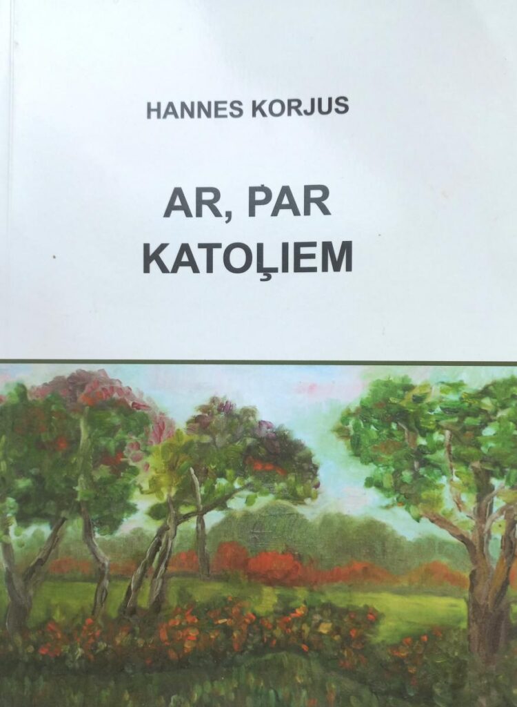 Izdota Hannesa Korjusa grāmata “Ar, par katoļiem”