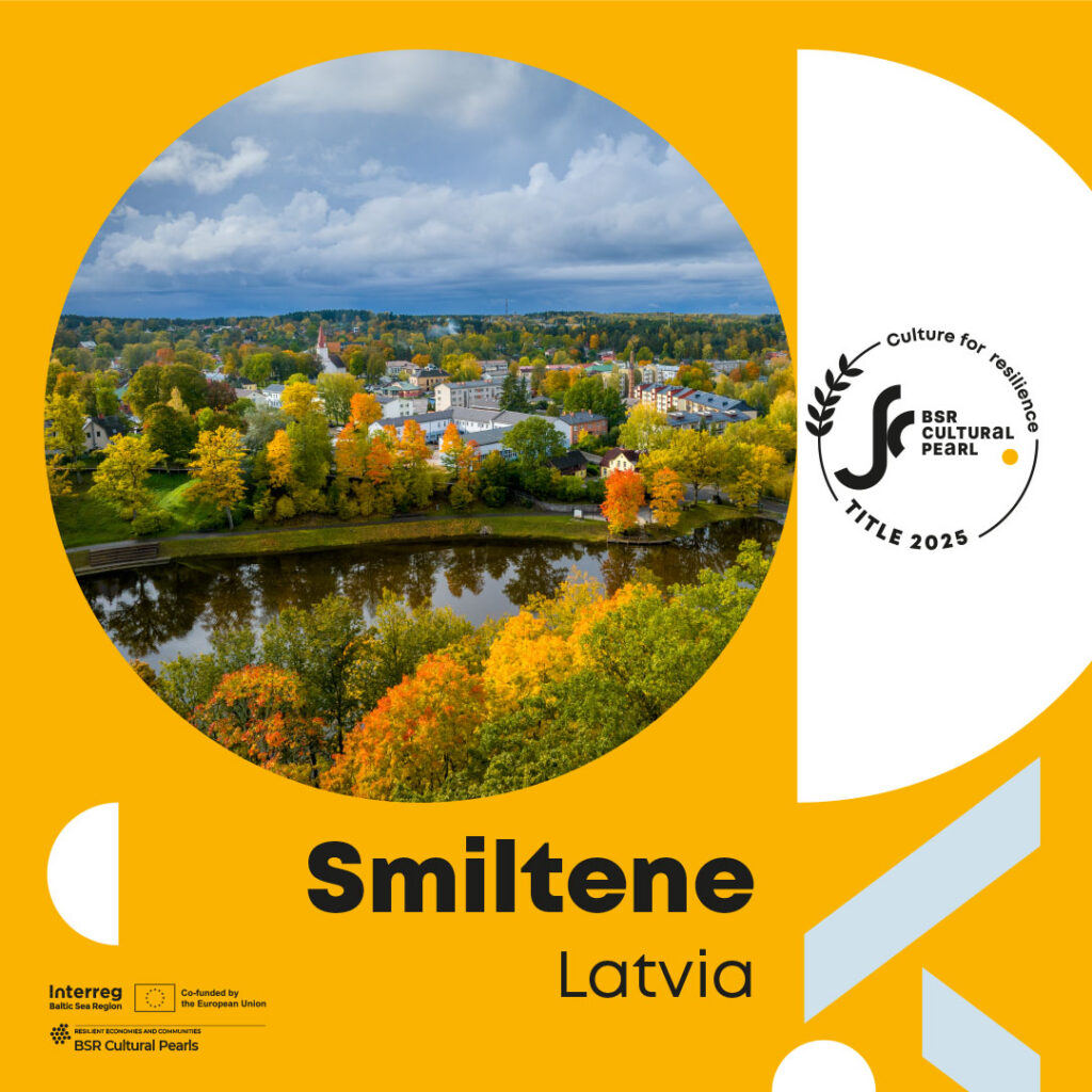 Smiltene – Baltijas jūras reģiona kultūras pērle 2025. gadā